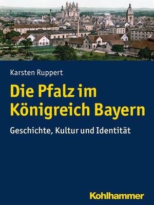 cover image of Die Pfalz im Königreich Bayern